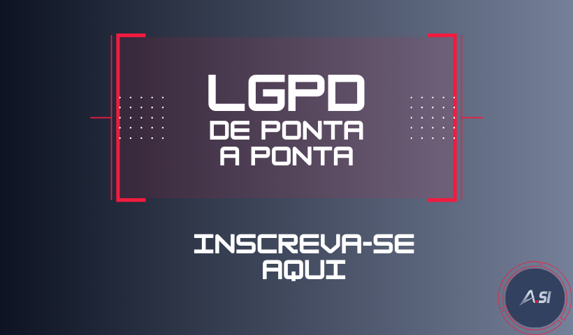 Inscrições abertas para o curso LGPD de ponta a ponta